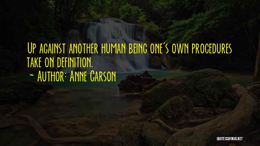 Procedures Quotes By Anne Carson