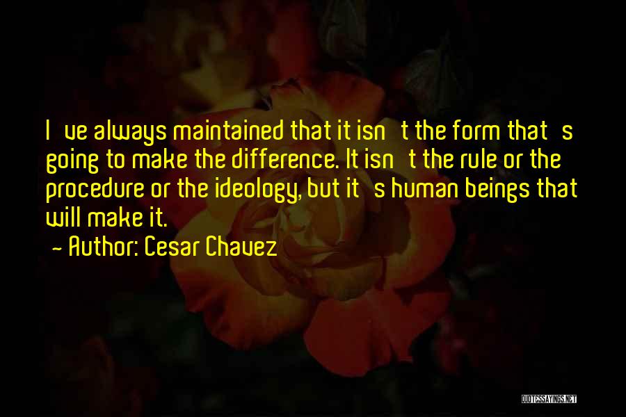 Procedures Quotes By Cesar Chavez