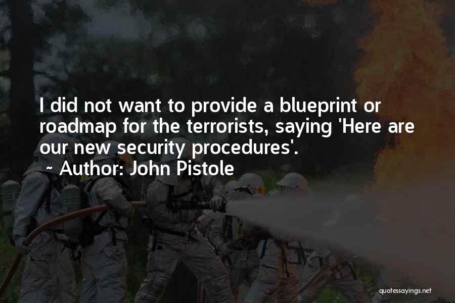 Procedures Quotes By John Pistole