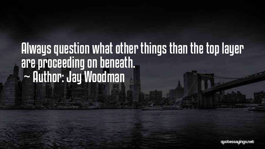 Proceeding Quotes By Jay Woodman