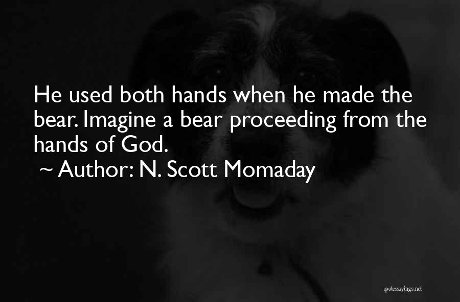 Proceeding Quotes By N. Scott Momaday