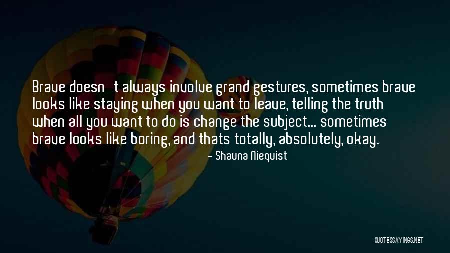 Procell Motorsports Quotes By Shauna Niequist Procell Motorsports Quotes By Shauna Niequist