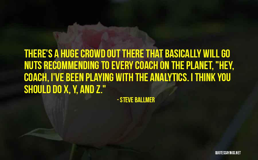 Procerum Root Quotes By Steve Ballmer Procerum Root Quotes By Steve Ballmer