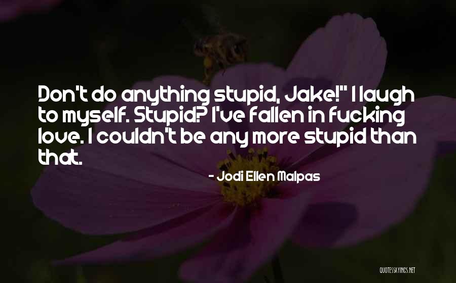 Procese Pe Quotes By Jodi Ellen Malpas Procese Pe Quotes By Jodi Ellen Malpas