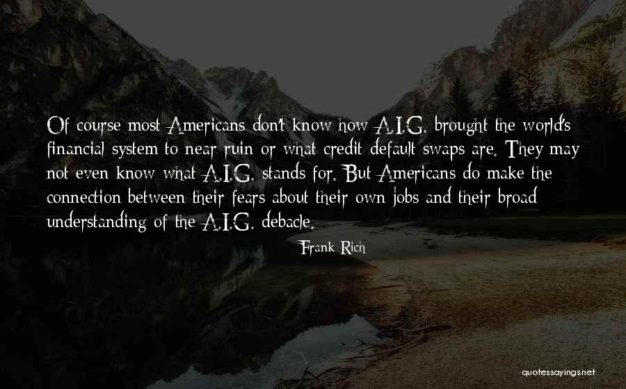 Procese Verbale Quotes By Frank Rich Procese Verbale Quotes By Frank Rich