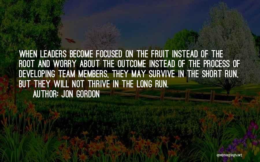 Process And Outcome Quotes By Jon Gordon