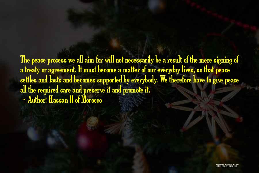 Process And Result Quotes By Hassan II Of Morocco