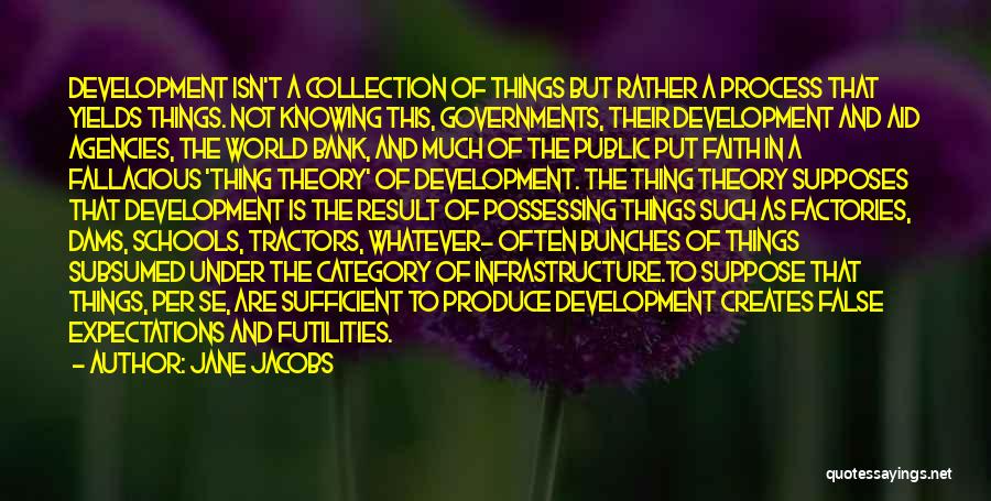 Process And Result Quotes By Jane Jacobs