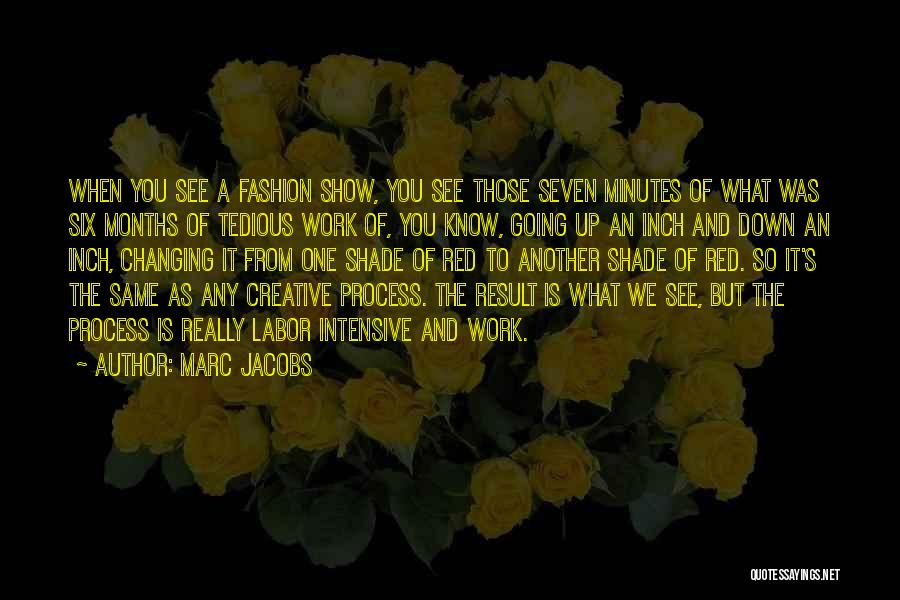 Process And Result Quotes By Marc Jacobs