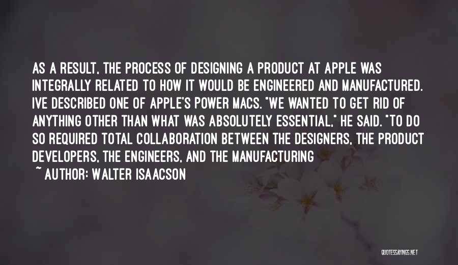 Process And Result Quotes By Walter Isaacson