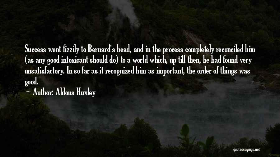 Process And Success Quotes By Aldous Huxley