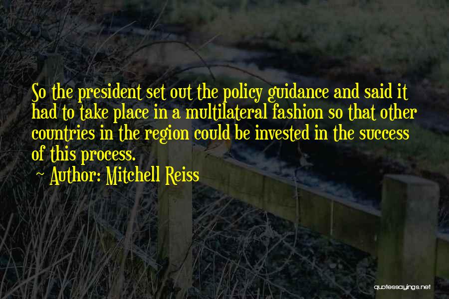 Process And Success Quotes By Mitchell Reiss