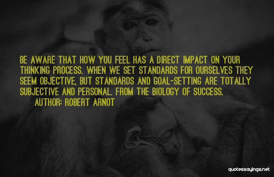 Process And Success Quotes By Robert Arnot