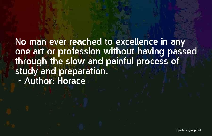 Process Excellence Quotes By Horace