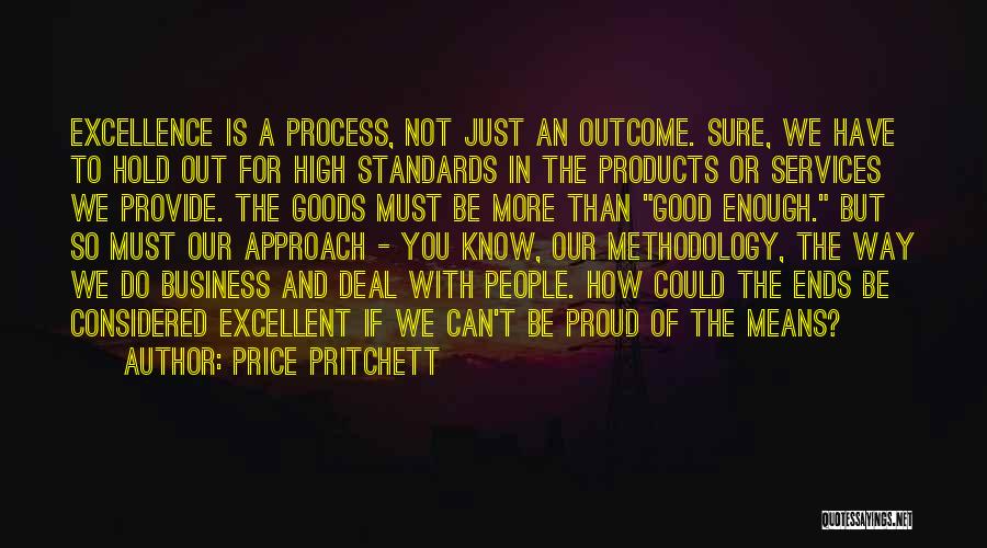 Process Excellence Quotes By Price Pritchett