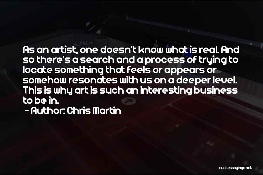 Process Of Art Quotes By Chris Martin