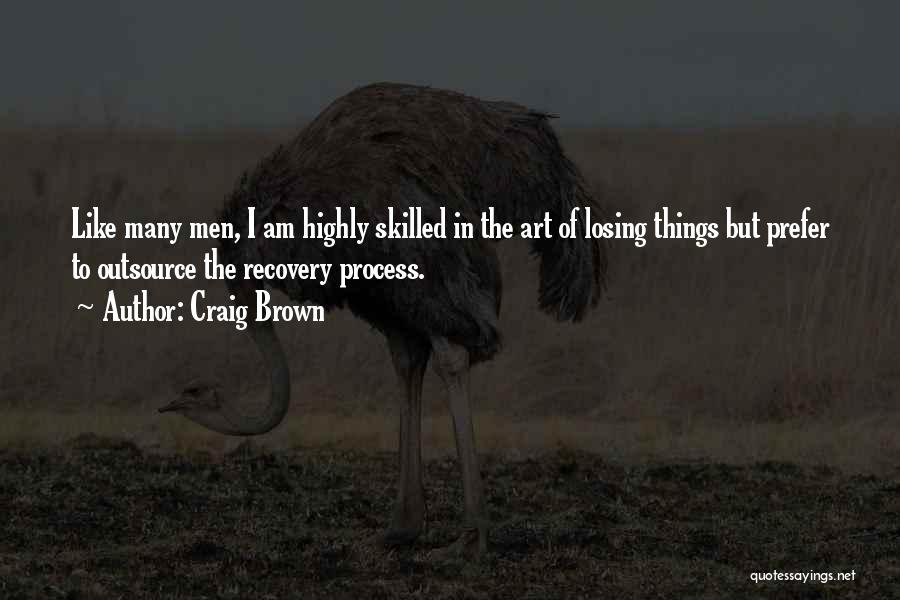 Process Of Art Quotes By Craig Brown