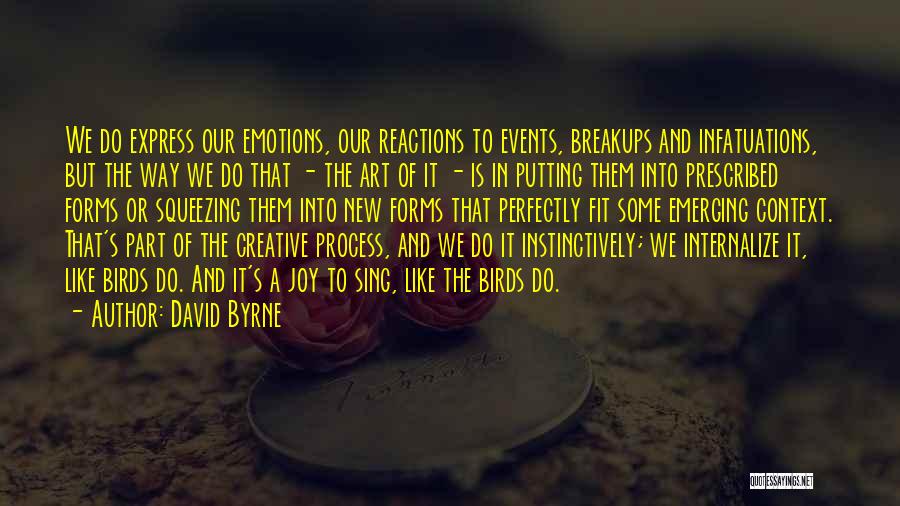 Process Of Art Quotes By David Byrne