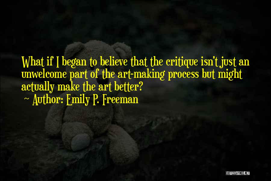 Process Of Art Quotes By Emily P. Freeman