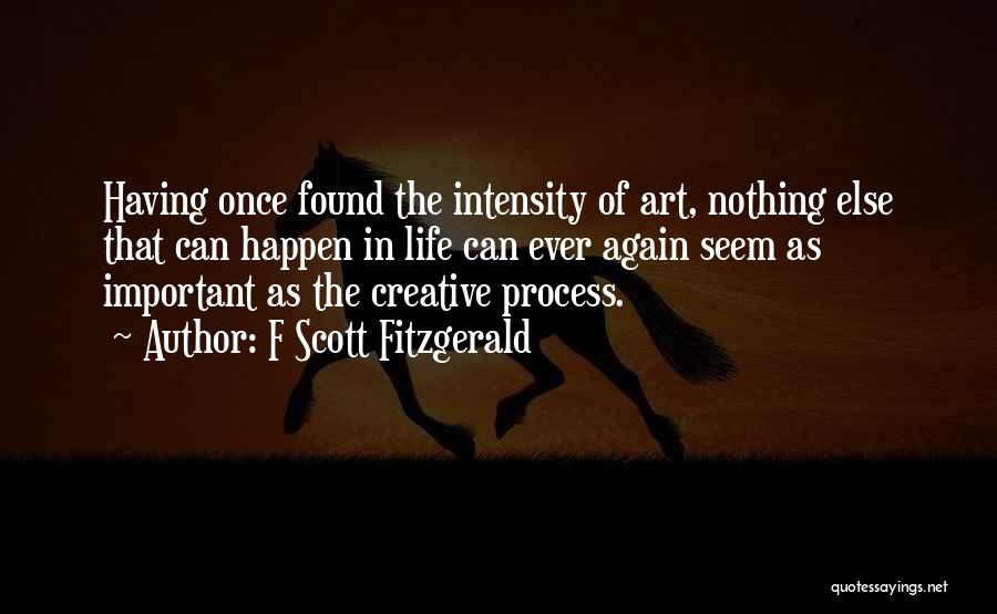 Process Of Art Quotes By F Scott Fitzgerald