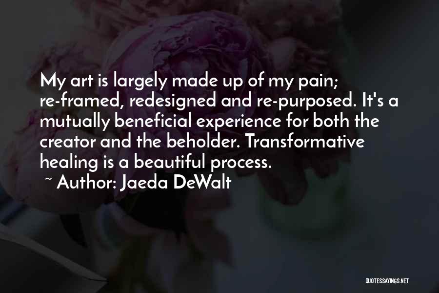 Process Of Art Quotes By Jaeda DeWalt