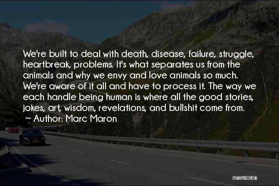 Process Of Art Quotes By Marc Maron