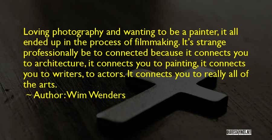 Process Of Art Quotes By Wim Wenders