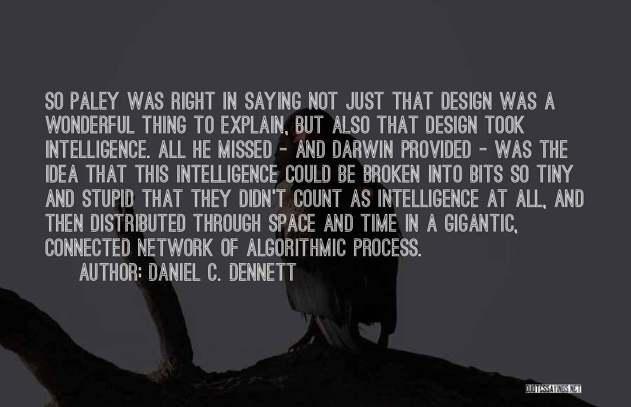 Process Of Design Quotes By Daniel C. Dennett