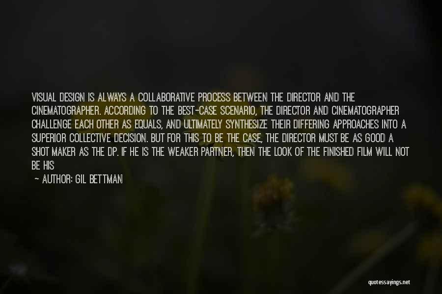 Process Of Design Quotes By Gil Bettman