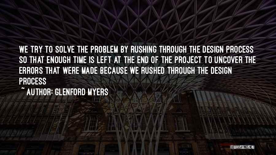 Process Of Design Quotes By Glenford Myers
