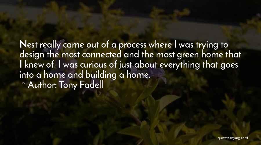 Process Of Design Quotes By Tony Fadell