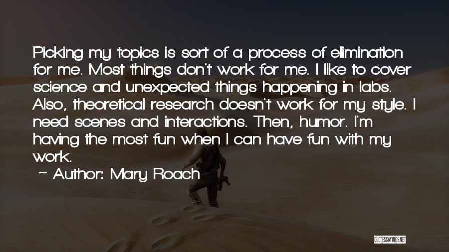 Process Of Elimination Quotes By Mary Roach
