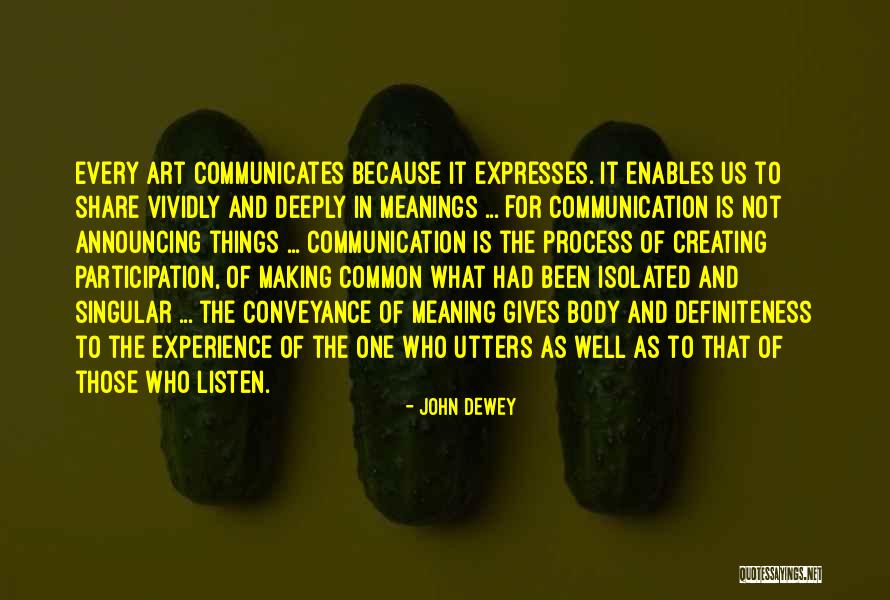 Process Of Making Art Quotes By John Dewey Process Of Making Art Quotes By John Dewey