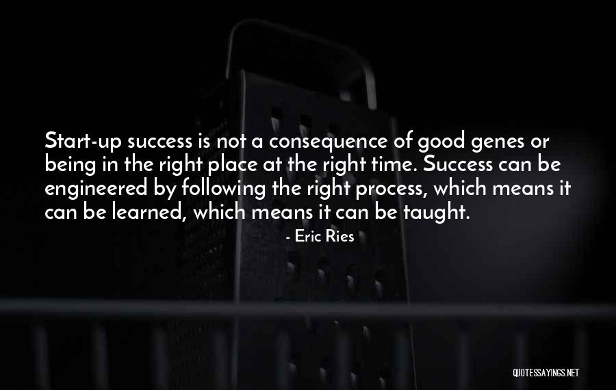 Process Of Success Quotes By Eric Ries Process Of Success Quotes By Eric Ries