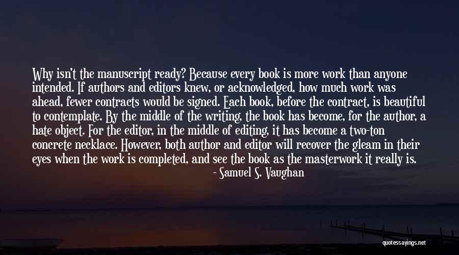 Process Quotes By Samuel S. Vaughan Process Quotes By Samuel S. Vaughan