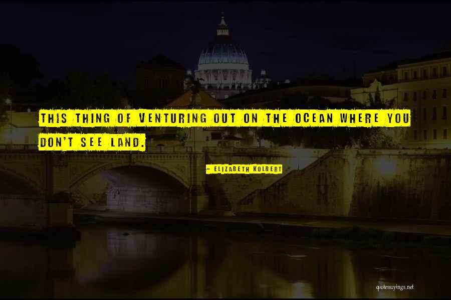 Process Reengineering Quotes By Elizabeth Kolbert