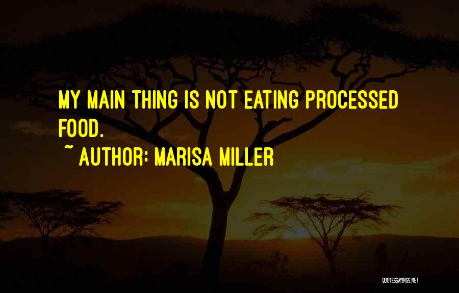 Processed Food Quotes By Marisa Miller