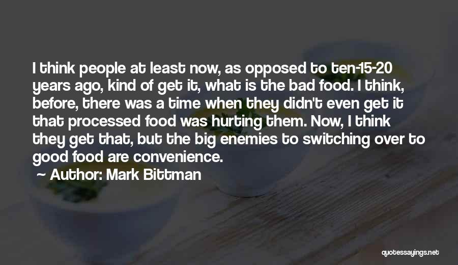 Processed Food Quotes By Mark Bittman