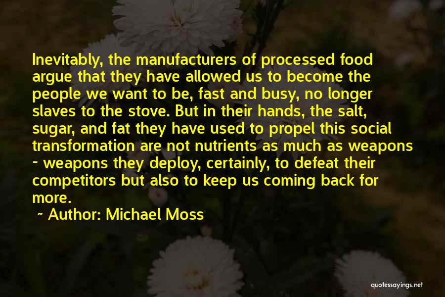 Processed Food Quotes By Michael Moss