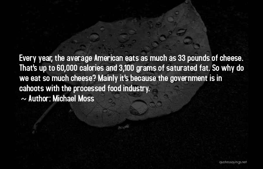 Processed Food Quotes By Michael Moss
