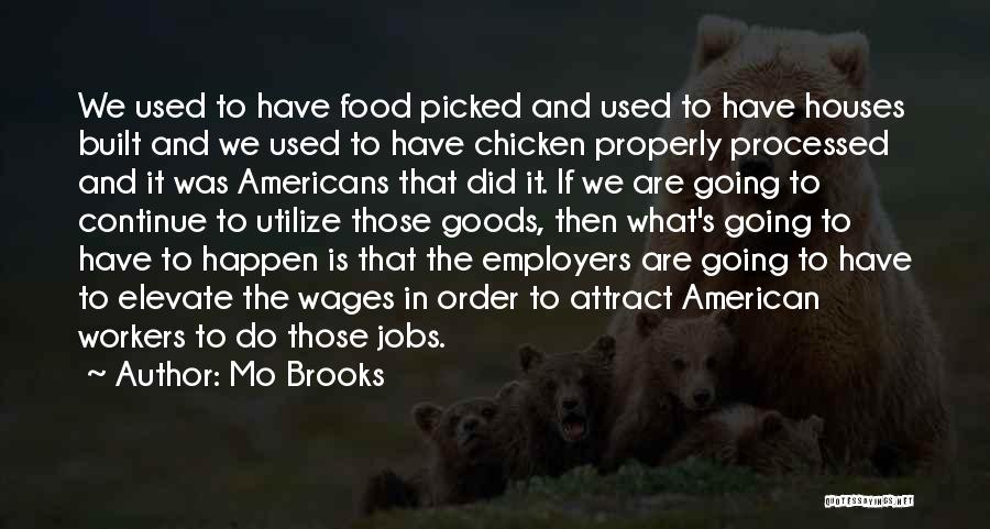Processed Food Quotes By Mo Brooks