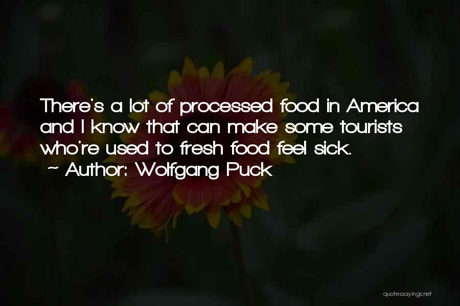 Processed Food Quotes By Wolfgang Puck