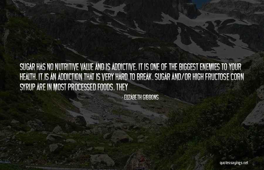Processed Foods Quotes By Elizabeth Gibbons Processed Foods Quotes By Elizabeth Gibbons