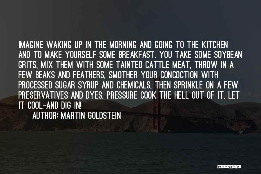 Processed Meat Quotes By Martin Goldstein