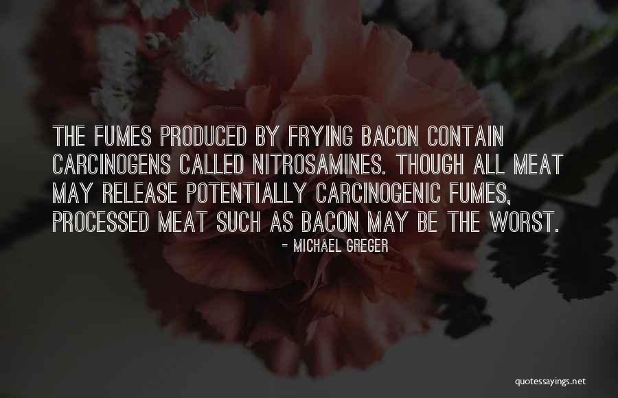 Processed Meat Quotes By Michael Greger