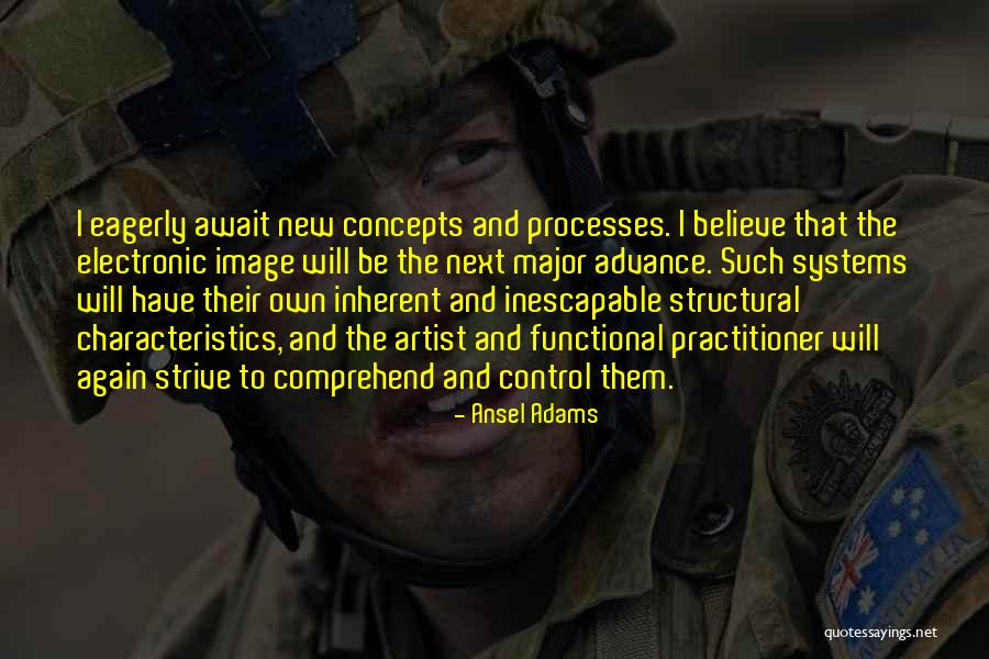 Processes And Systems Quotes By Ansel Adams Processes And Systems Quotes By Ansel Adams