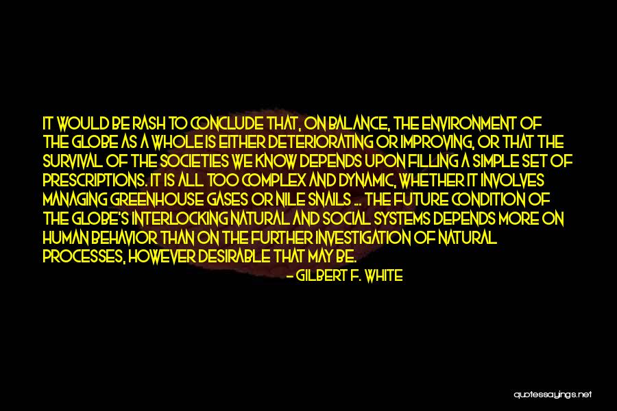Processes And Systems Quotes By Gilbert F. White Processes And Systems Quotes By Gilbert F. White