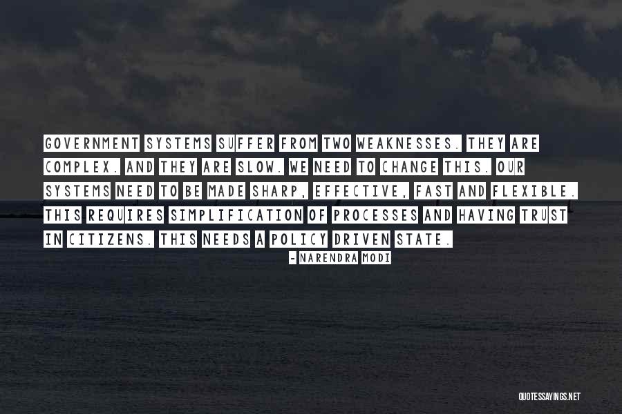 Processes And Systems Quotes By Narendra Modi Processes And Systems Quotes By Narendra Modi