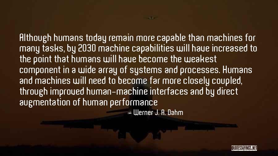 Processes And Systems Quotes By Werner J. A. Dahm Processes And Systems Quotes By Werner J. A. Dahm
