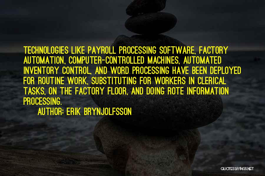 Processing Information Quotes By Erik Brynjolfsson